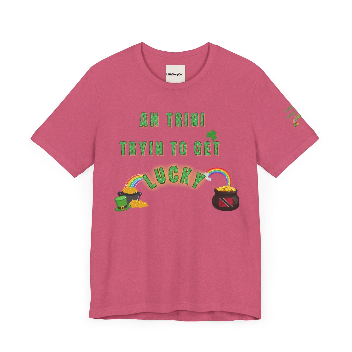 St. Patrick's Day Trinidad culture Unisex Tee - "A Trini Is Trying To Get Lucky" - Little Story Co.