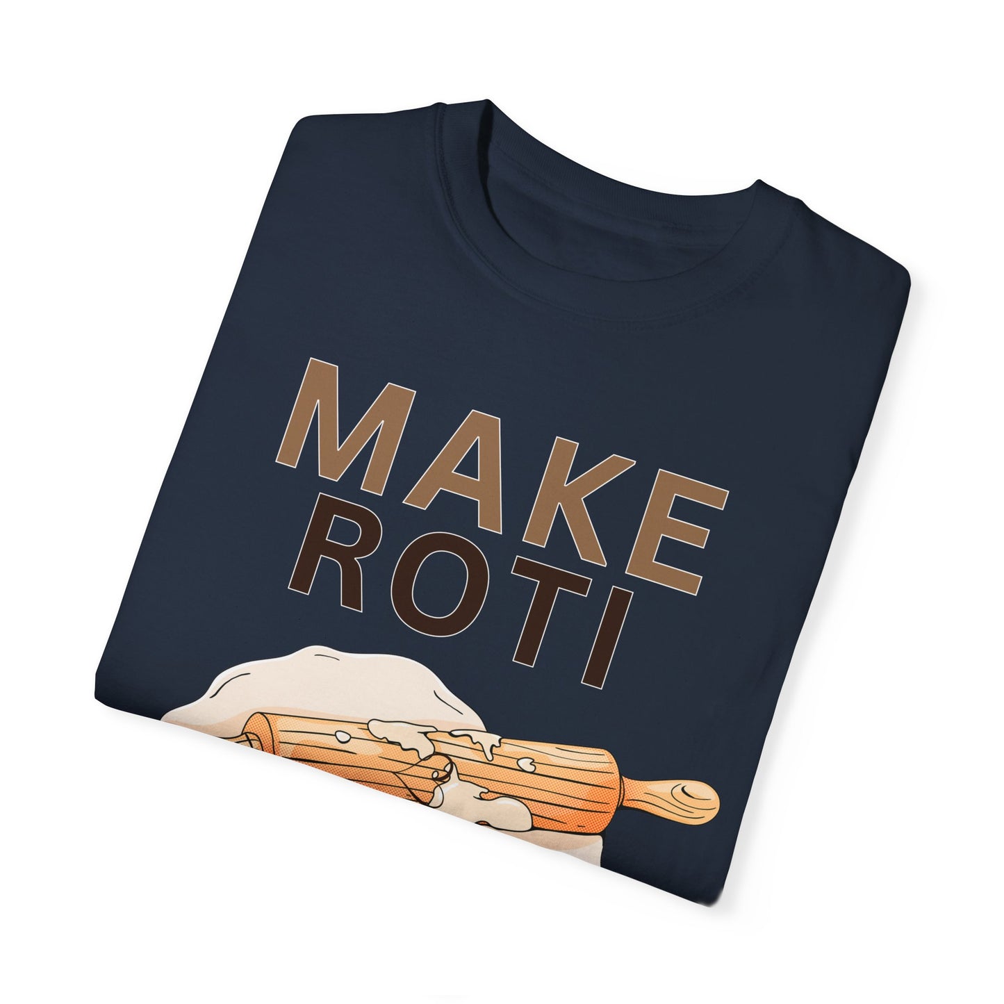 Make Roti Not War Unisex T-Shirt - Little Story Co.