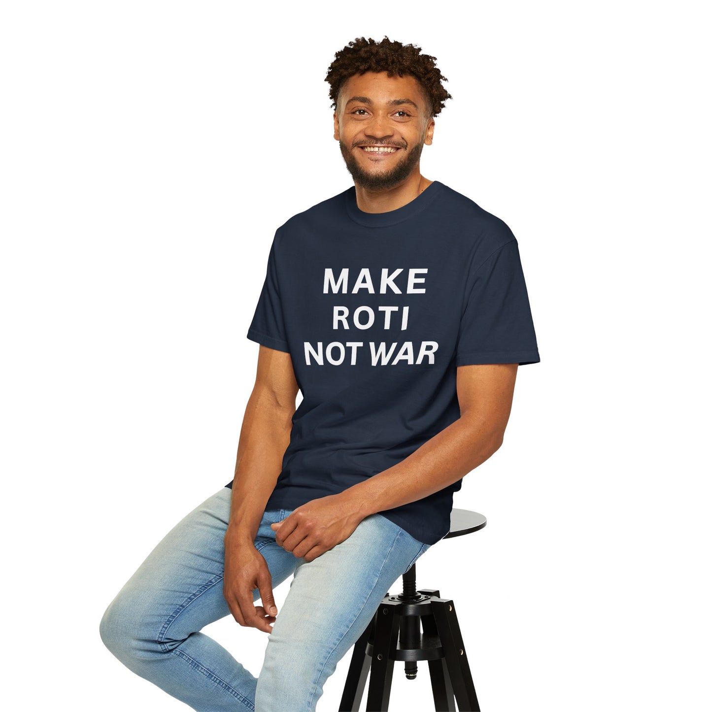 Unisex Garment-Dyed T-Shirt: 'Make Roti Not War' - Comfortable and Positive Vibes - Little Story Co.