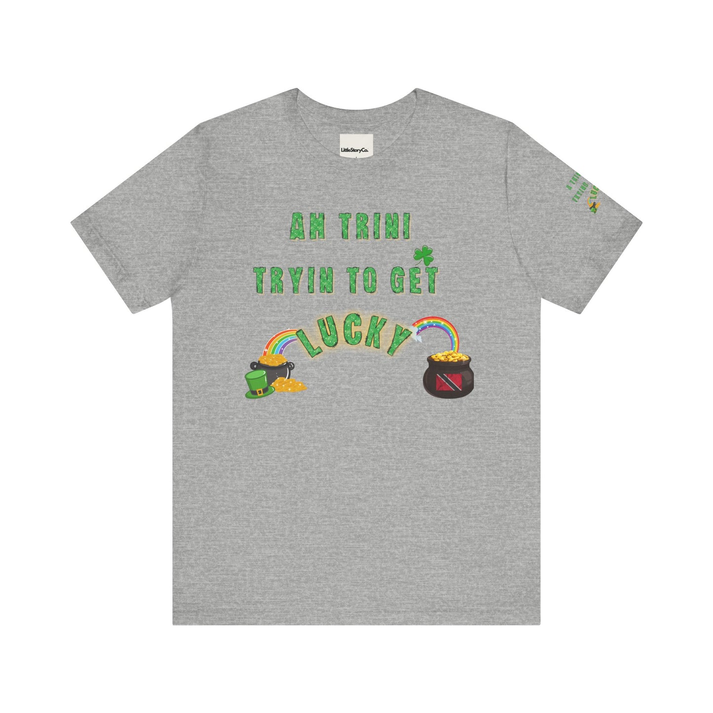 St. Patrick's Day Trinidad culture Unisex Tee - "A Trini Is Trying To Get Lucky" - Little Story Co.