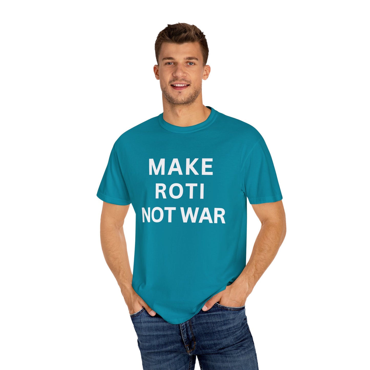 Unisex Garment-Dyed T-Shirt: 'Make Roti Not War' - Comfortable and Positive Vibes - Little Story Co.