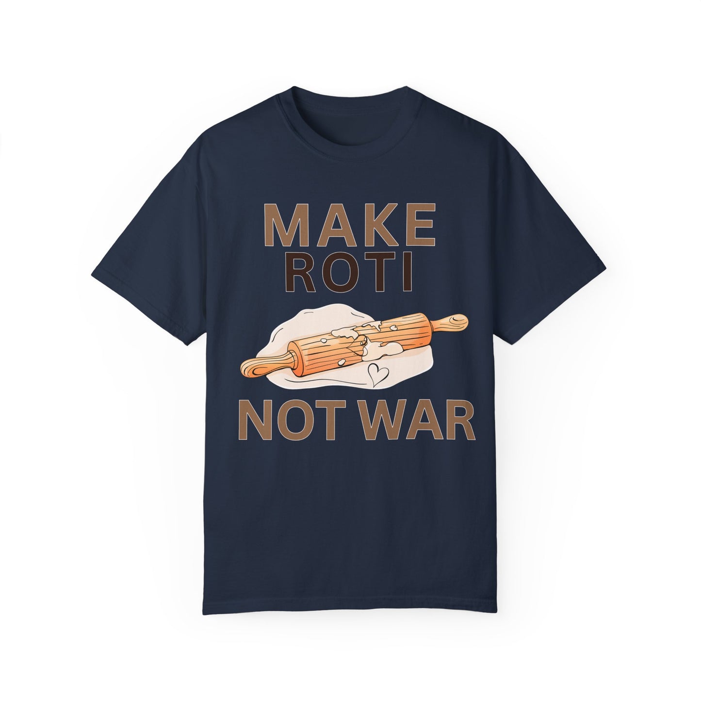 Make Roti Not War Unisex T-Shirt - Little Story Co.