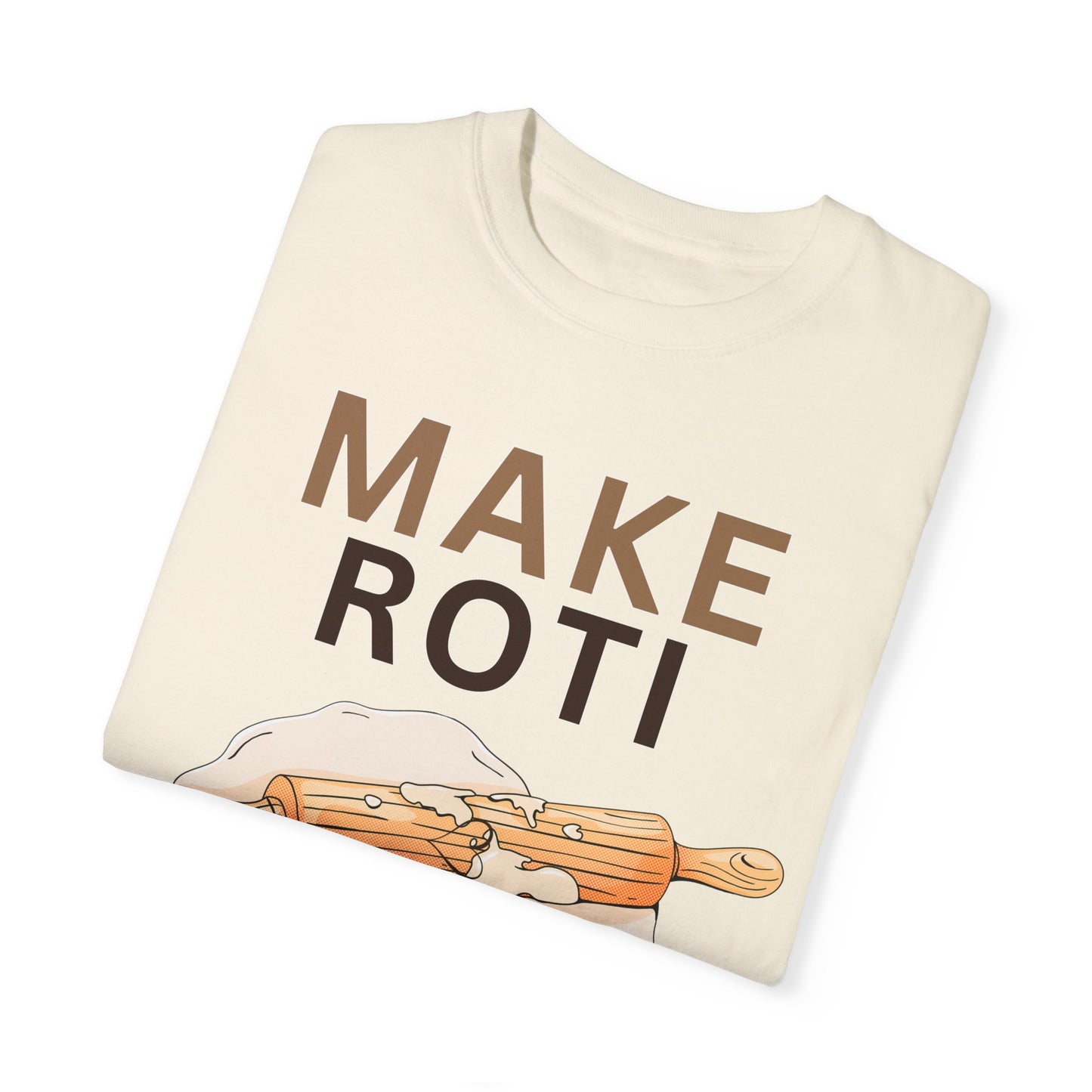 Make Roti Not War Unisex T-Shirt - Little Story Co.