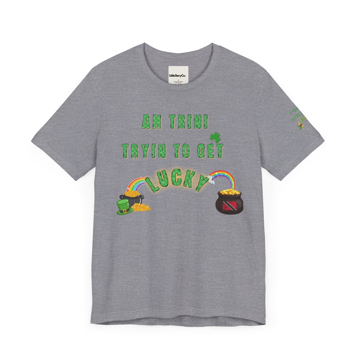 St. Patrick's Day Trinidad culture Unisex Tee - "A Trini Is Trying To Get Lucky" - Little Story Co.