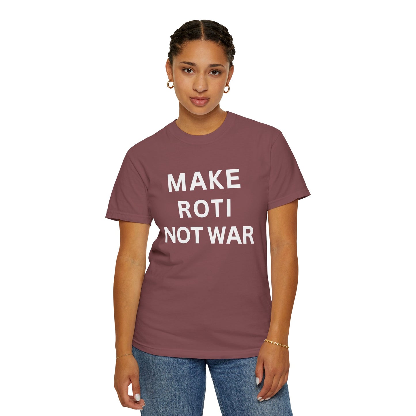 Unisex Garment-Dyed T-Shirt: 'Make Roti Not War' - Comfortable and Positive Vibes - Little Story Co.