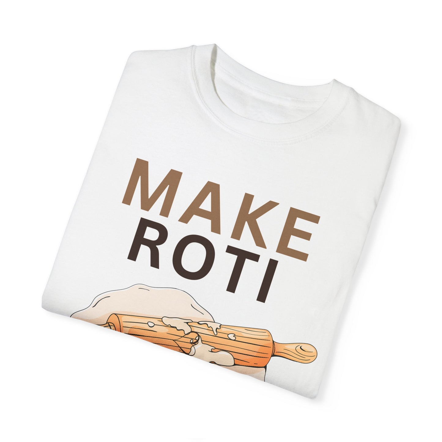 Make Roti Not War Unisex T-Shirt - Little Story Co.