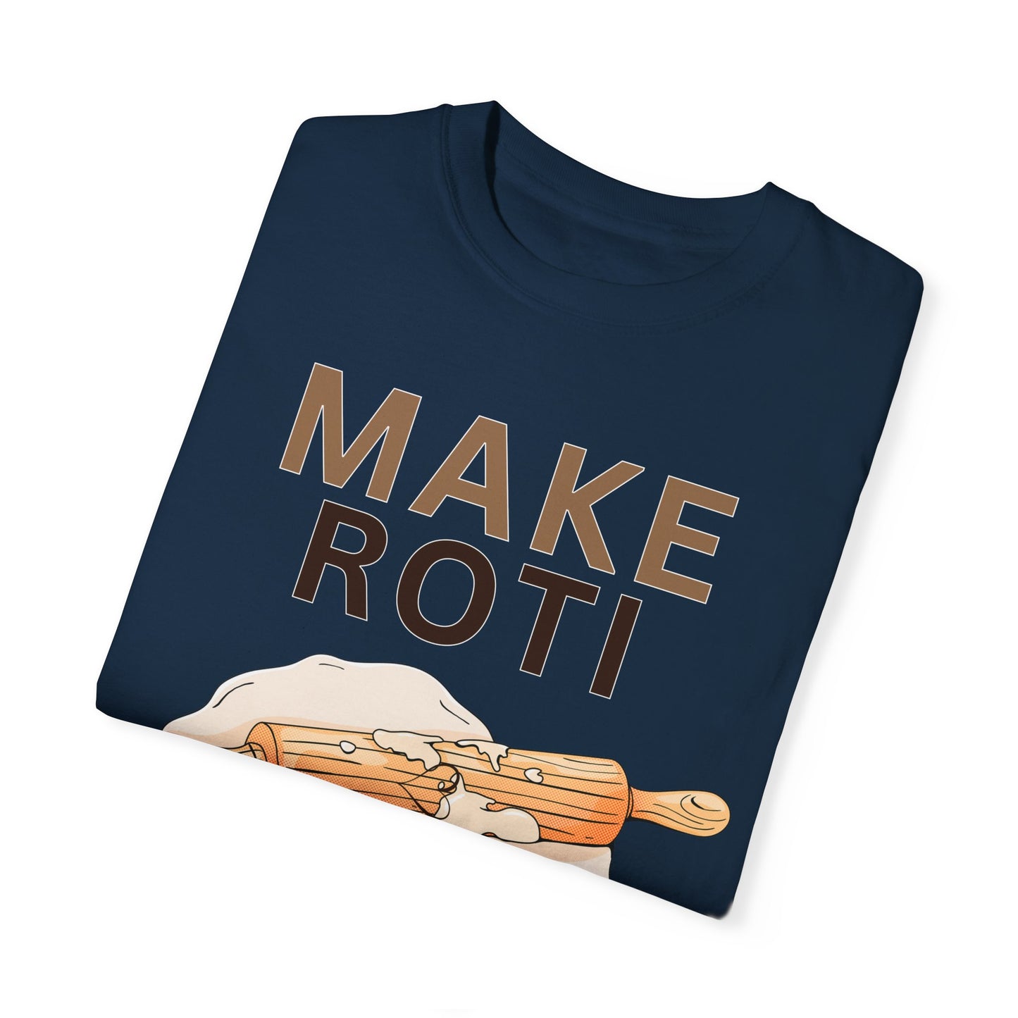 Make Roti Not War Unisex T-Shirt - Little Story Co.