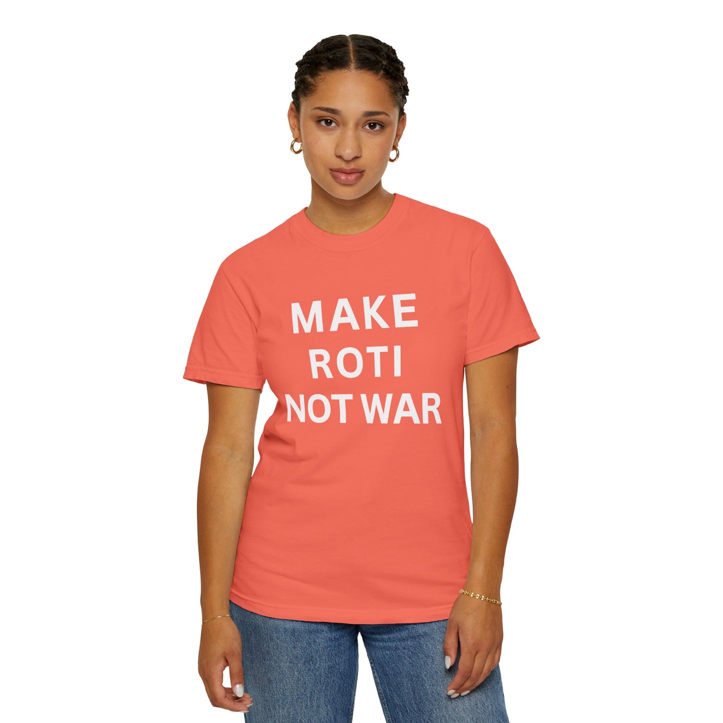 Unisex Garment-Dyed T-Shirt: 'Make Roti Not War' - Comfortable and Positive Vibes - Little Story Co.