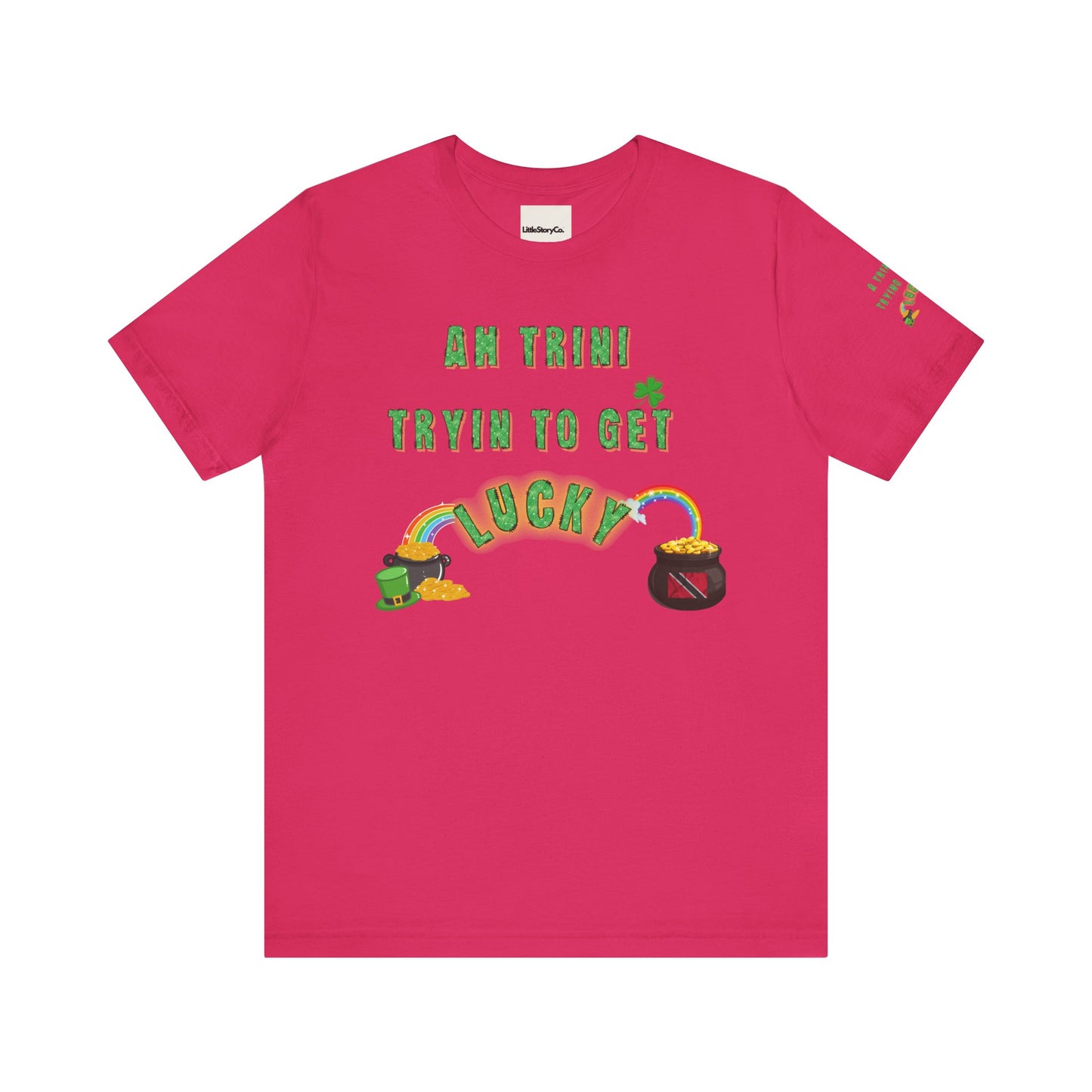St. Patrick's Day Trinidad culture Unisex Tee - "A Trini Is Trying To Get Lucky" - Little Story Co.
