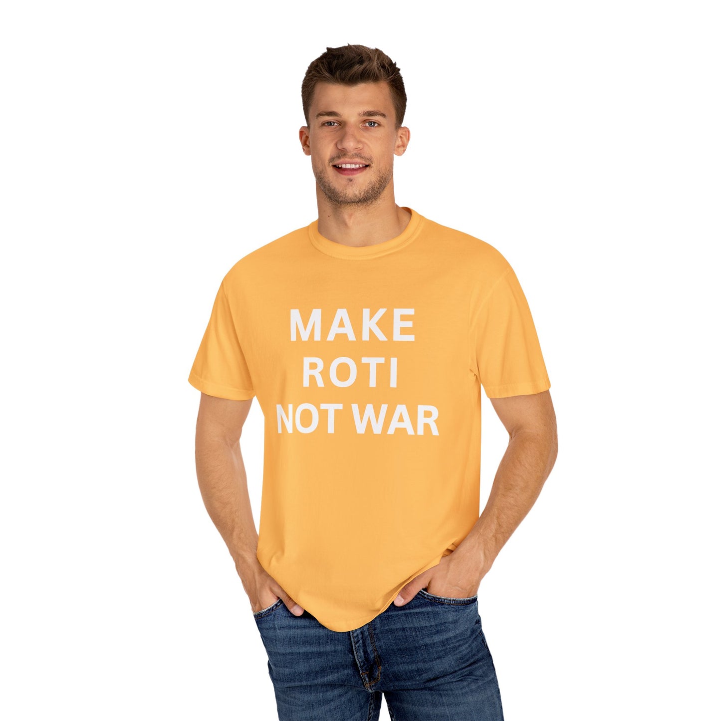 Unisex Garment-Dyed T-Shirt: 'Make Roti Not War' - Comfortable and Positive Vibes - Little Story Co.