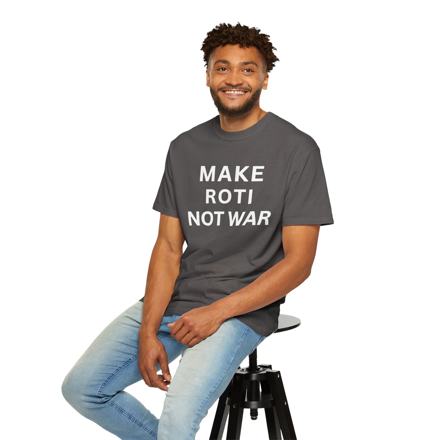 Unisex Garment-Dyed T-Shirt: 'Make Roti Not War' - Comfortable and Positive Vibes - Little Story Co.