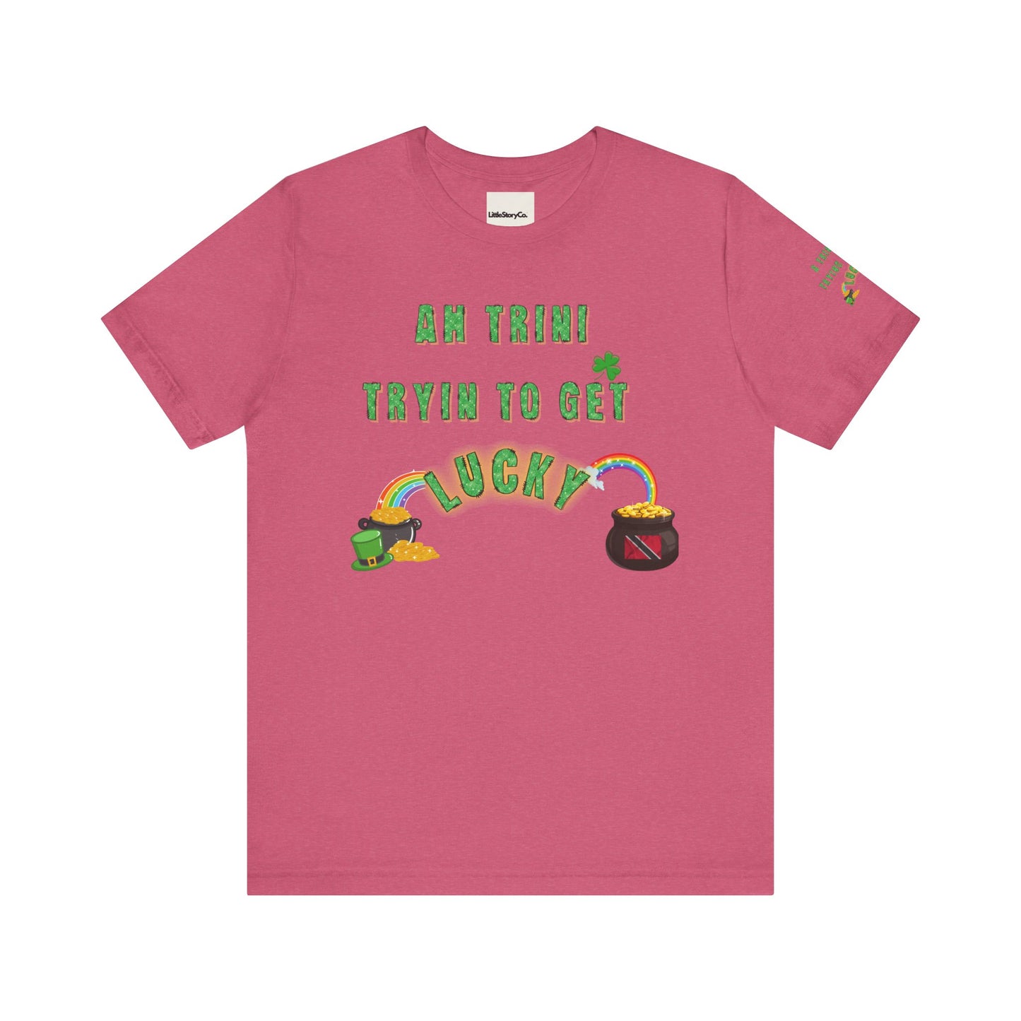 St. Patrick's Day Trinidad culture Unisex Tee - "A Trini Is Trying To Get Lucky" - Little Story Co.
