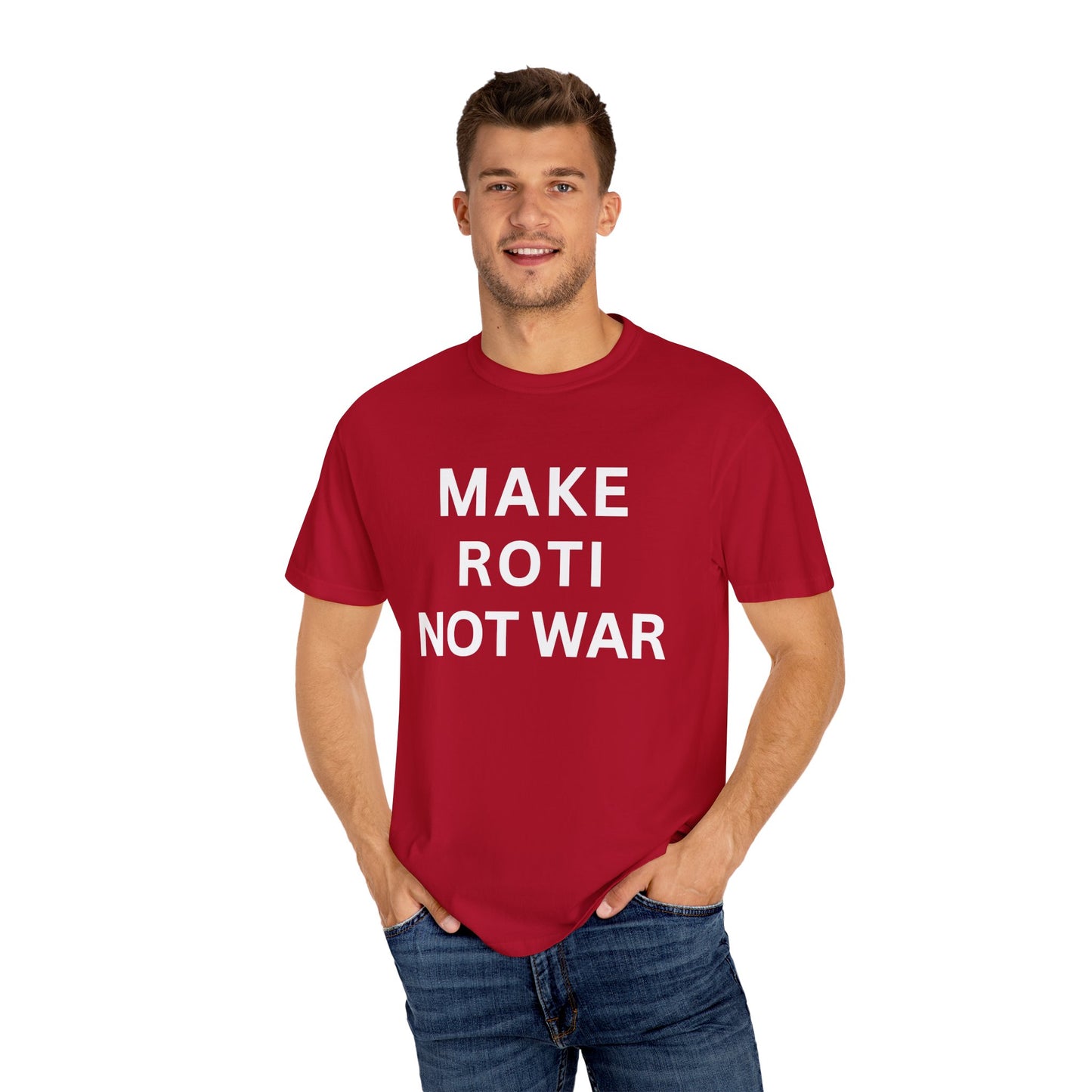 Unisex Garment-Dyed T-Shirt: 'Make Roti Not War' - Comfortable and Positive Vibes - Little Story Co.
