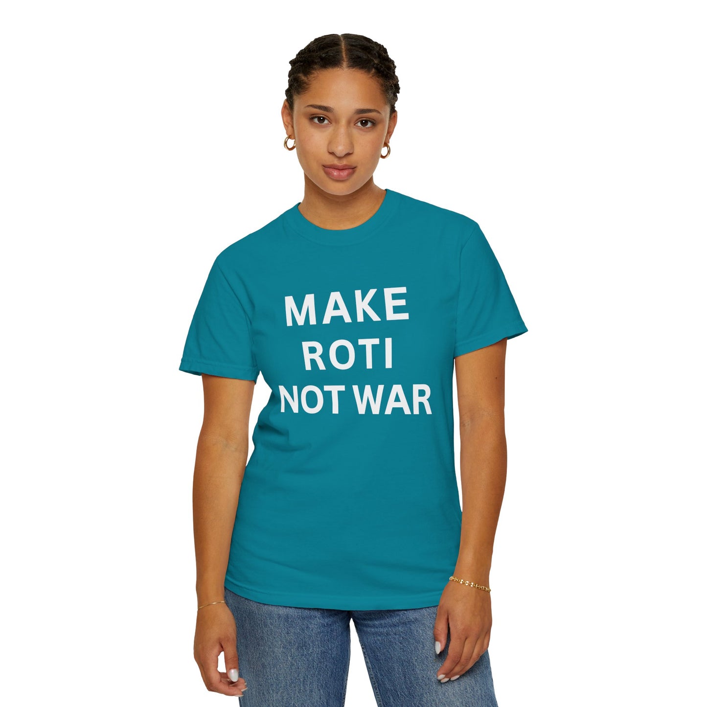 Unisex Garment-Dyed T-Shirt: 'Make Roti Not War' - Comfortable and Positive Vibes - Little Story Co.