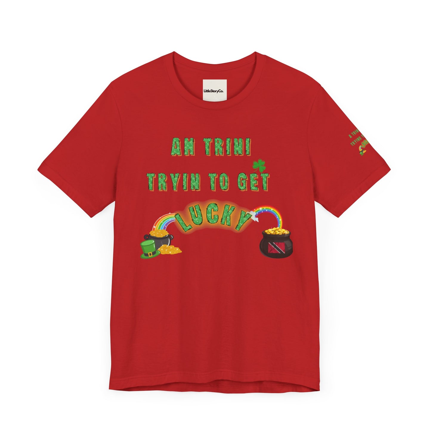 St. Patrick's Day Trinidad culture Unisex Tee - "A Trini Is Trying To Get Lucky" - Little Story Co.