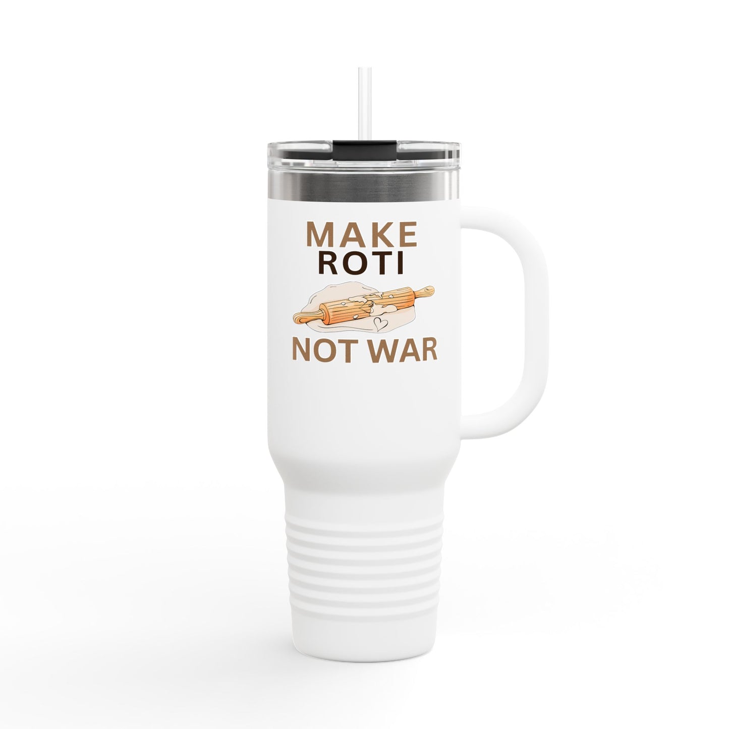 Make Roti Not War Insulated Travel Mug - 40oz - Little Story Co.