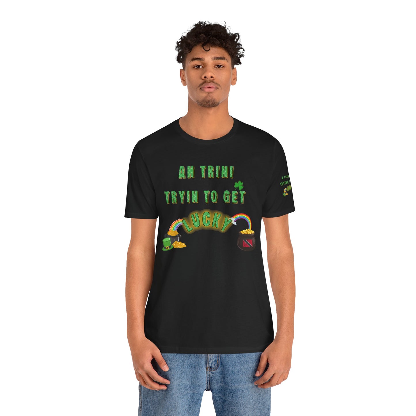 St. Patrick's Day Trinidad culture Unisex Tee - "A Trini Is Trying To Get Lucky" - Little Story Co.