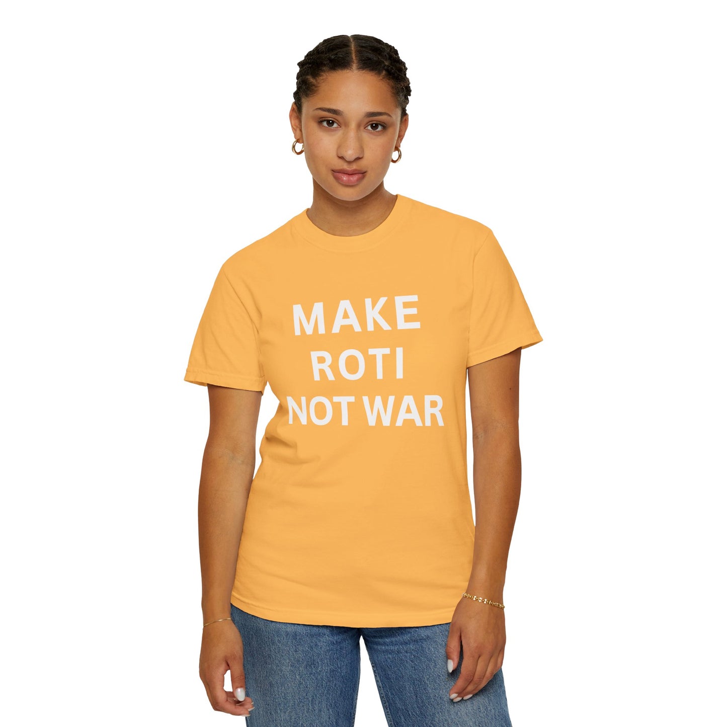 Unisex Garment-Dyed T-Shirt: 'Make Roti Not War' - Comfortable and Positive Vibes - Little Story Co.