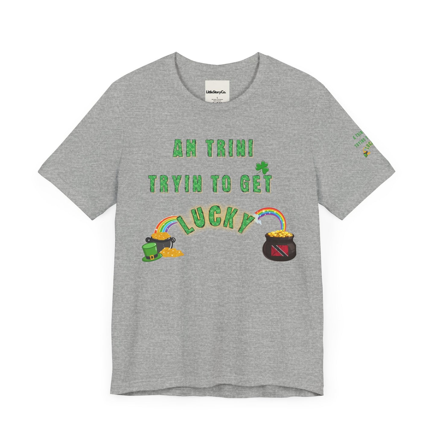 St. Patrick's Day Trinidad culture Unisex Tee - "A Trini Is Trying To Get Lucky" - Little Story Co.