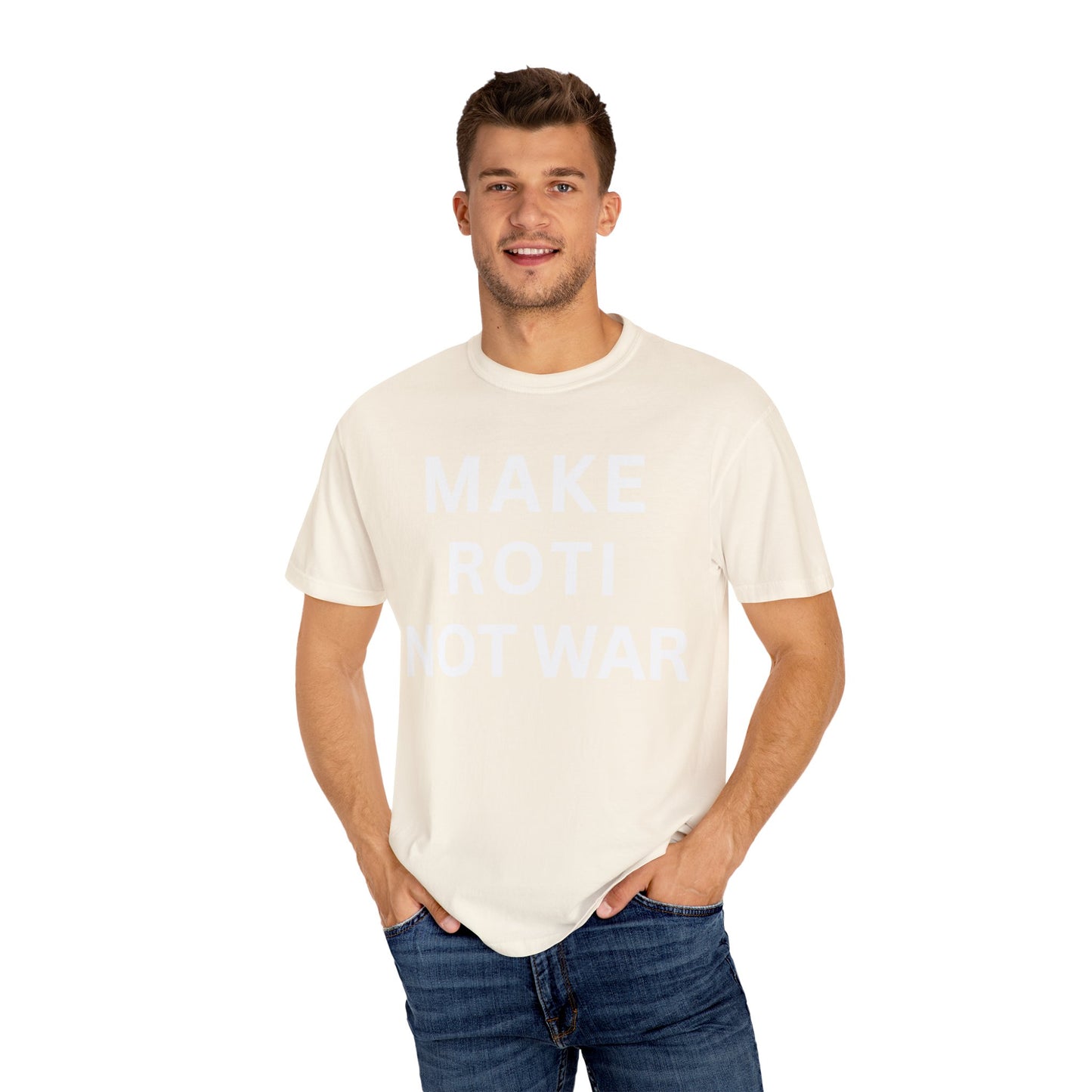 Unisex Garment-Dyed T-Shirt: 'Make Roti Not War' - Comfortable and Positive Vibes - Little Story Co.