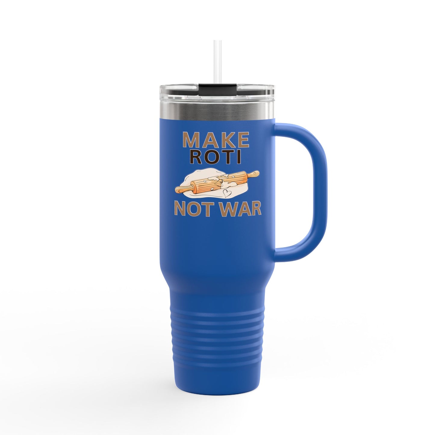 Make Roti Not War Insulated Travel Mug - 40oz - Little Story Co.