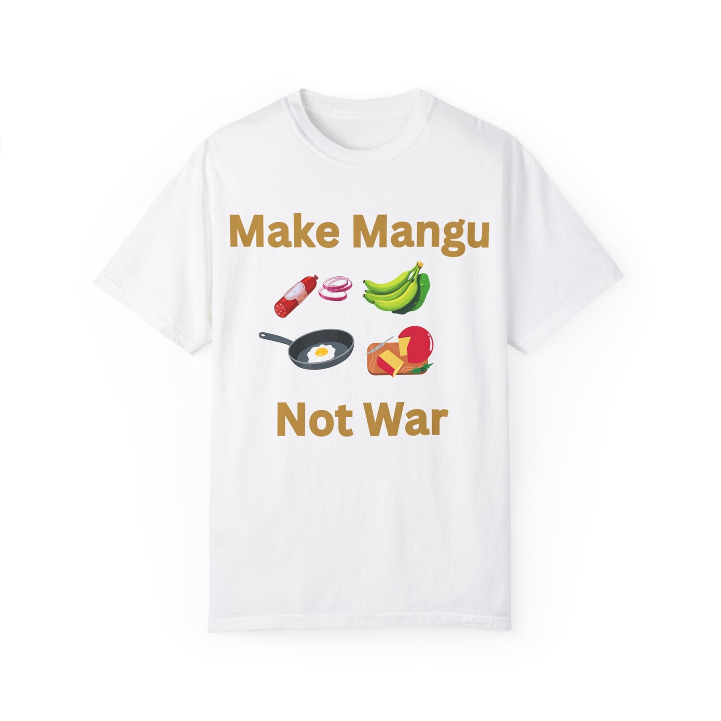 Make Mangu Not War, Fun Motivational Tee for Food Lovers - Little Story Co.