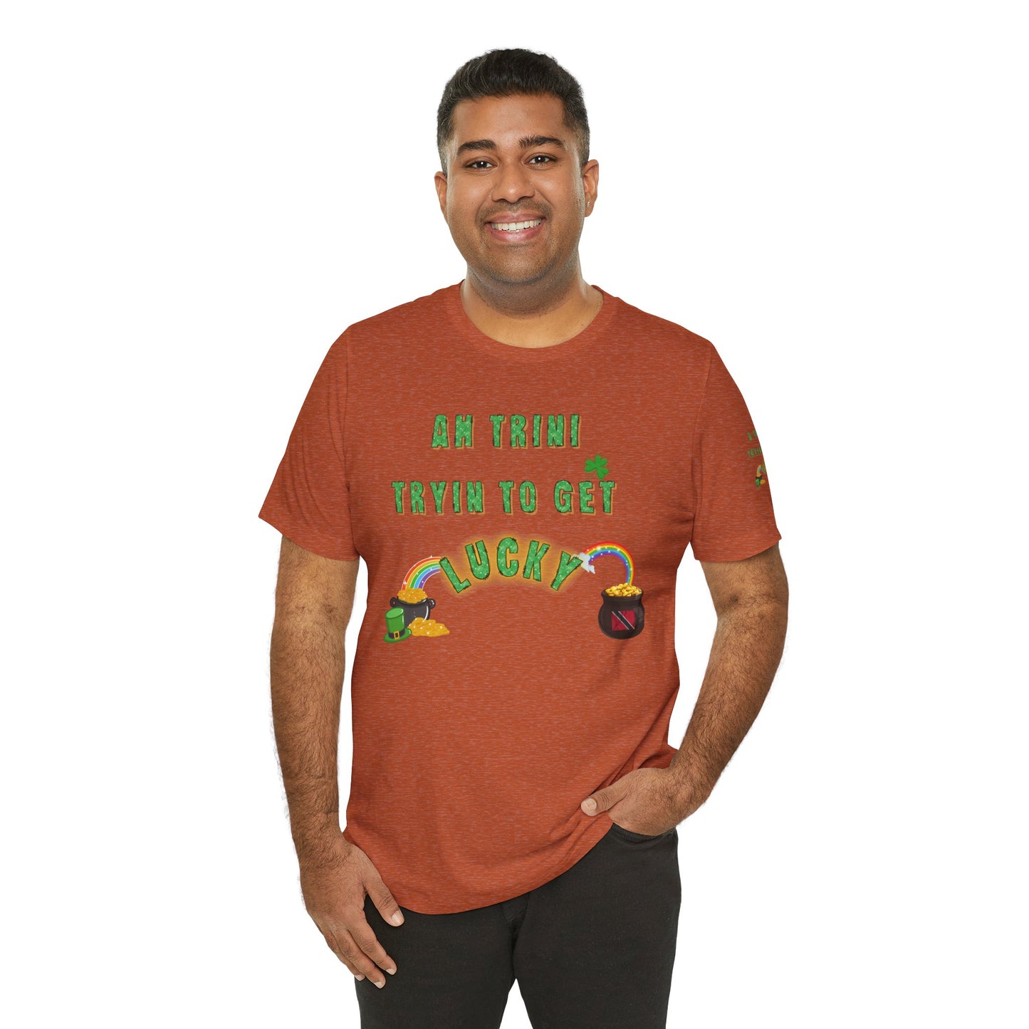 St. Patrick's Day Trinidad culture Unisex Tee - "A Trini Is Trying To Get Lucky" - Little Story Co.