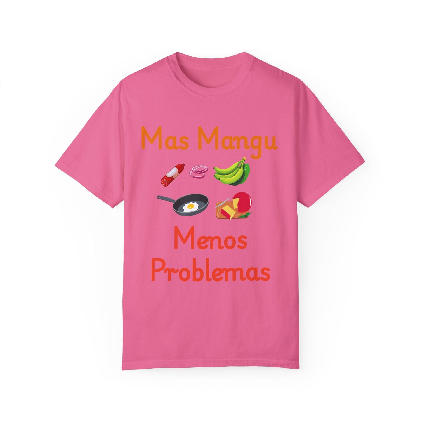 'Mas Mangu Menos Problemas' -Quirky Foodie Unisex T-shirt - Little Story Co.