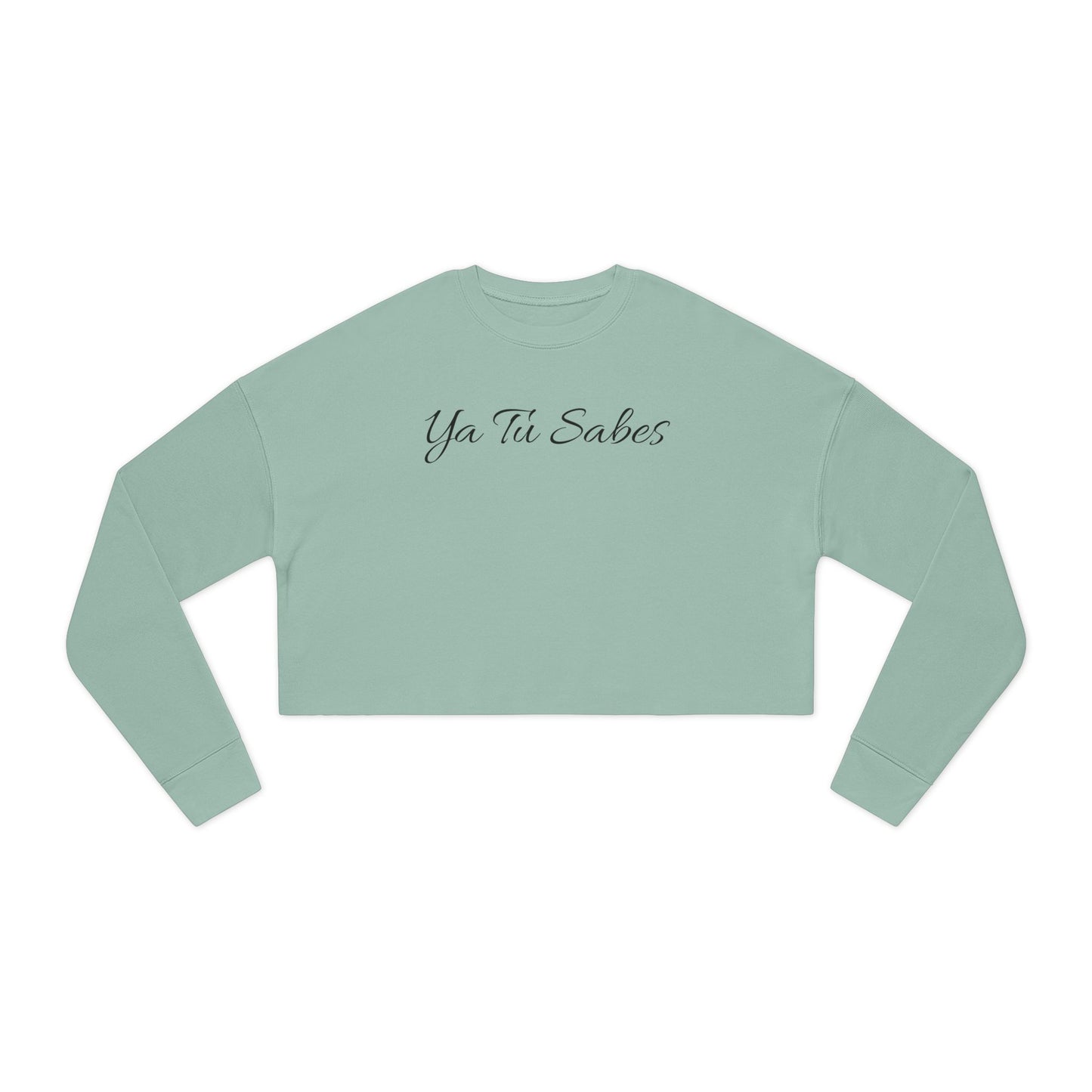 Women's Ya Tu Sabes Cropped Sweatshirt - Little Story Co.