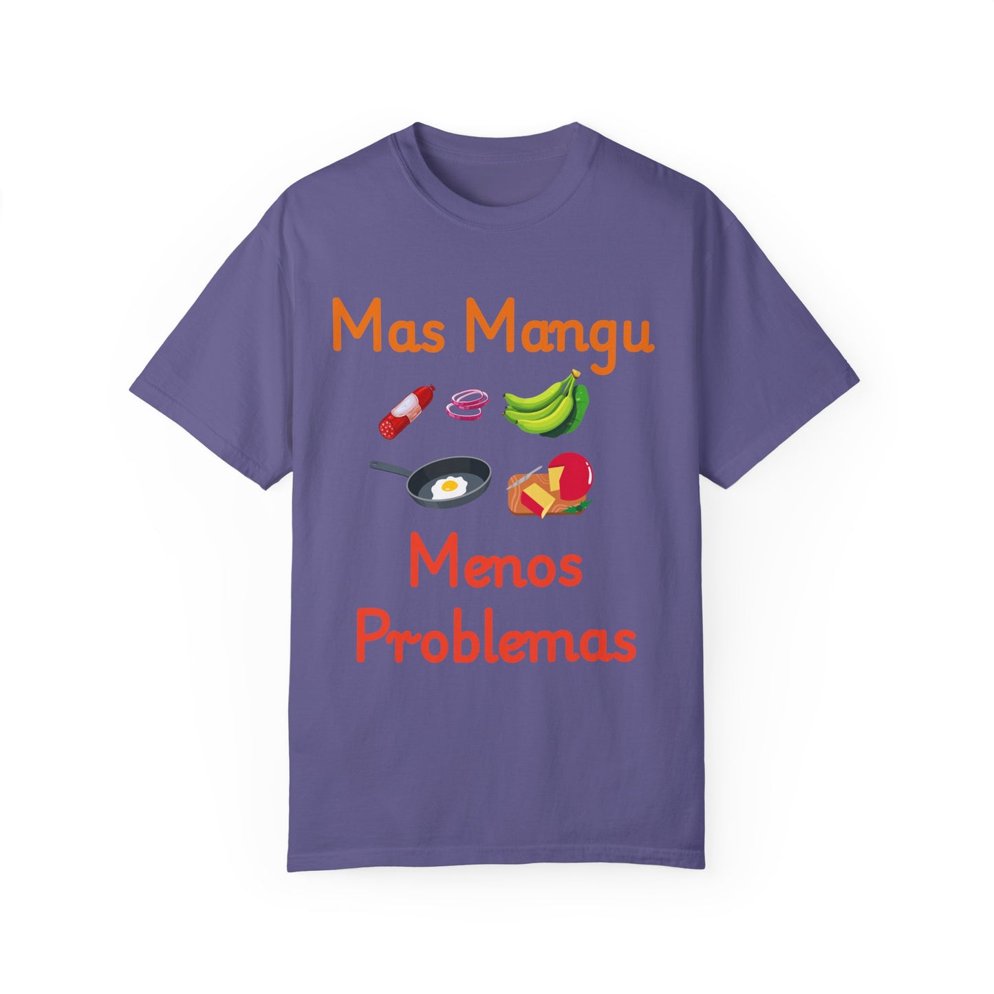 'Mas Mangu Menos Problemas' -Quirky Foodie Unisex T-shirt - Little Story Co.