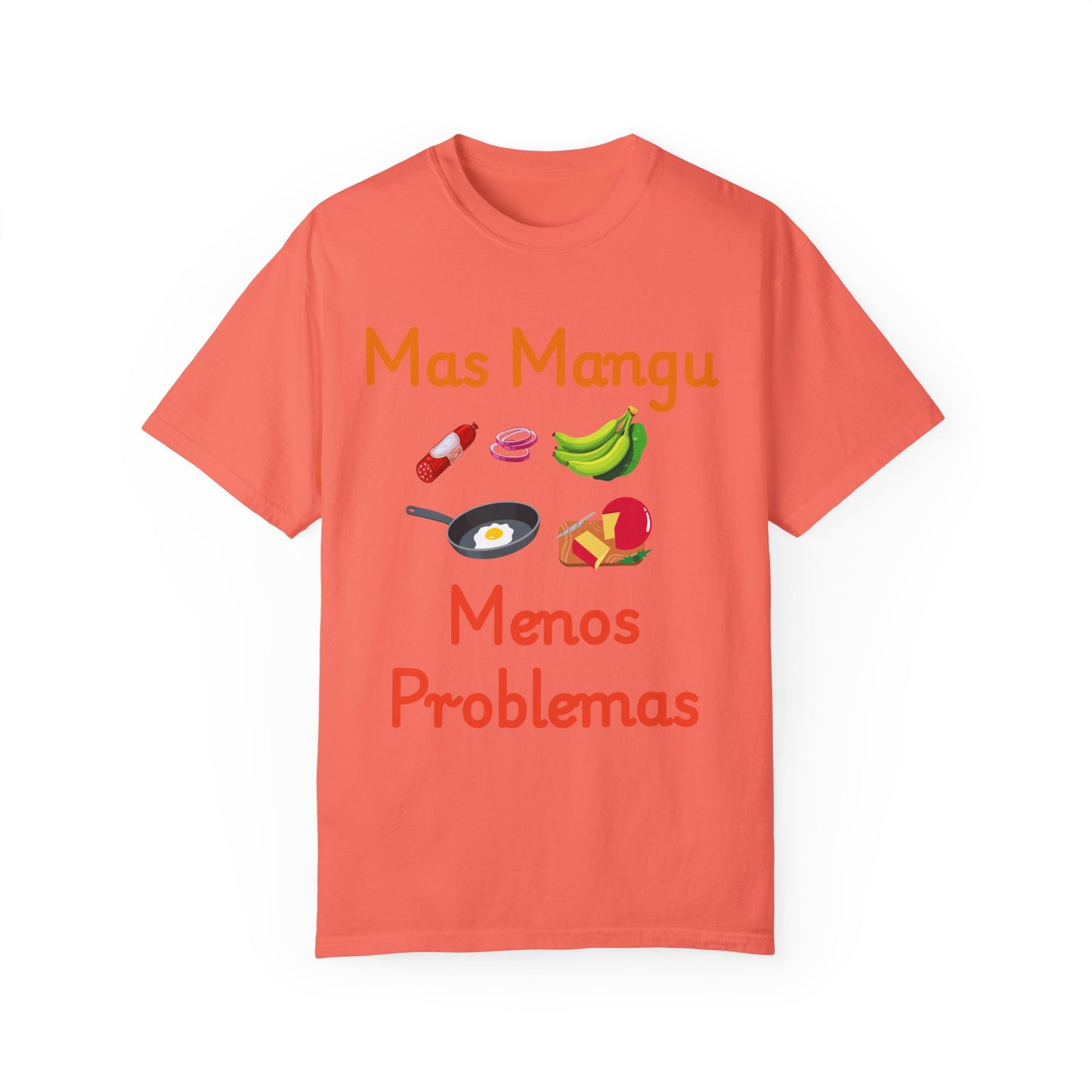 'Mas Mangu Menos Problemas' -Quirky Foodie Unisex T-shirt - Little Story Co.