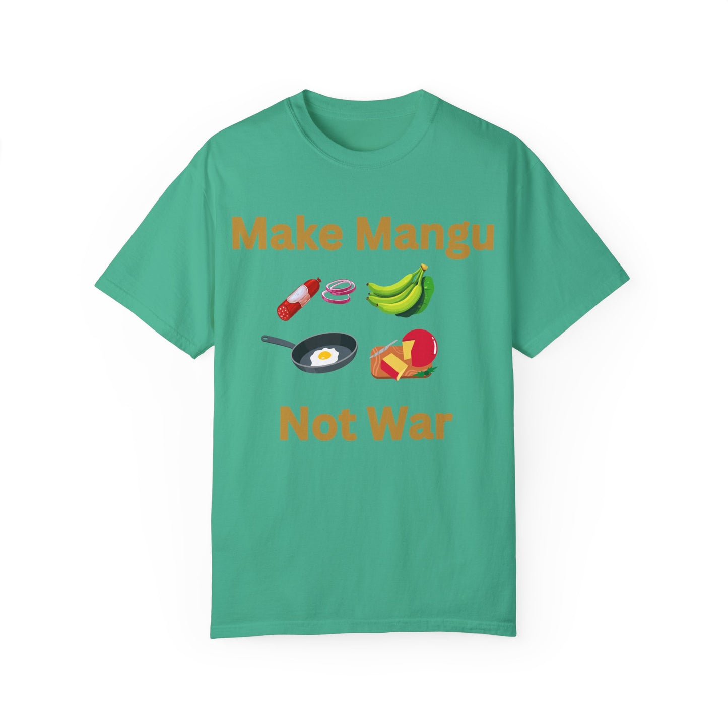 Make Mangu Not War, Fun Motivational Tee for Food Lovers - Little Story Co.