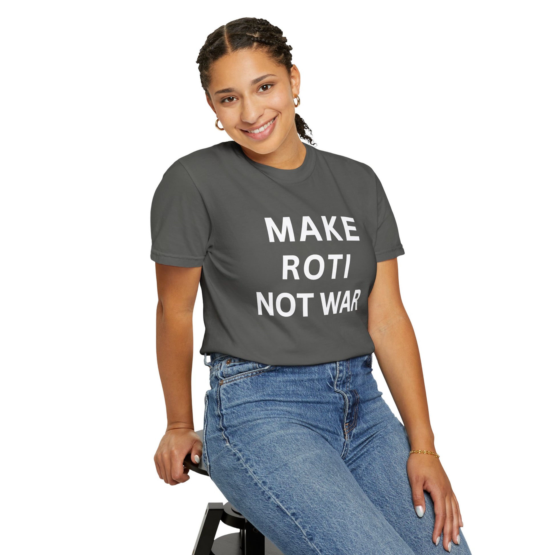 Unisex Garment-Dyed T-Shirt: 'Make Roti Not War' - Comfortable and Positive Vibes - Little Story Co.