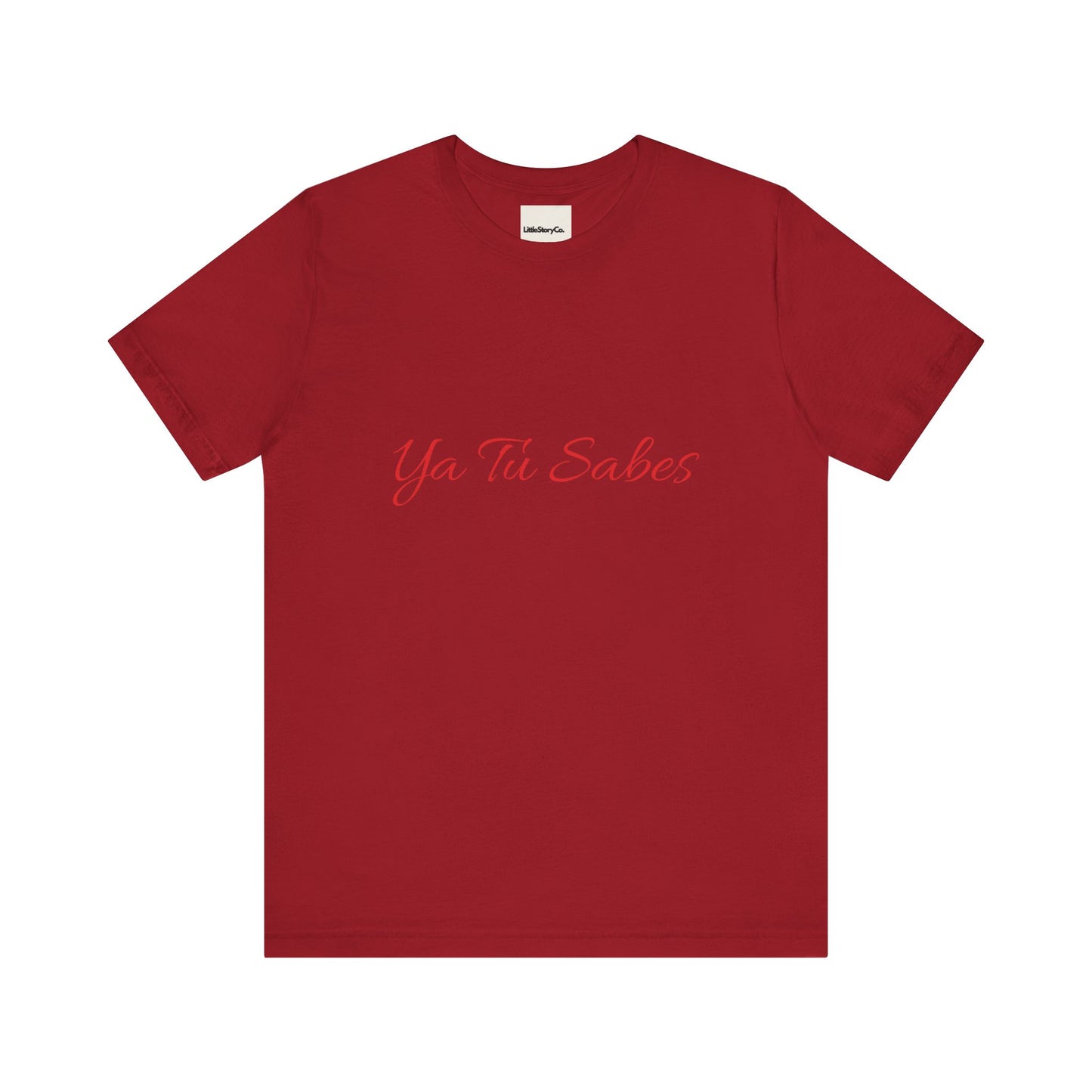 Ya Tu Sabes in Red Unisex Jersey Short Sleeve Tee - Little Story Co.