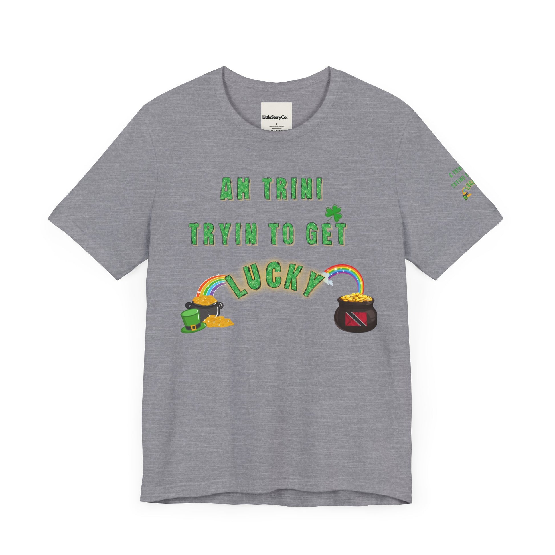 St. Patrick's Day Trinidad culture Unisex Tee - "A Trini Is Trying To Get Lucky" - Little Story Co.
