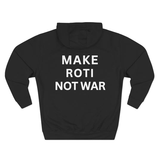 Make Roti Not War Hoodie Minimalist Design - Little Story Co.