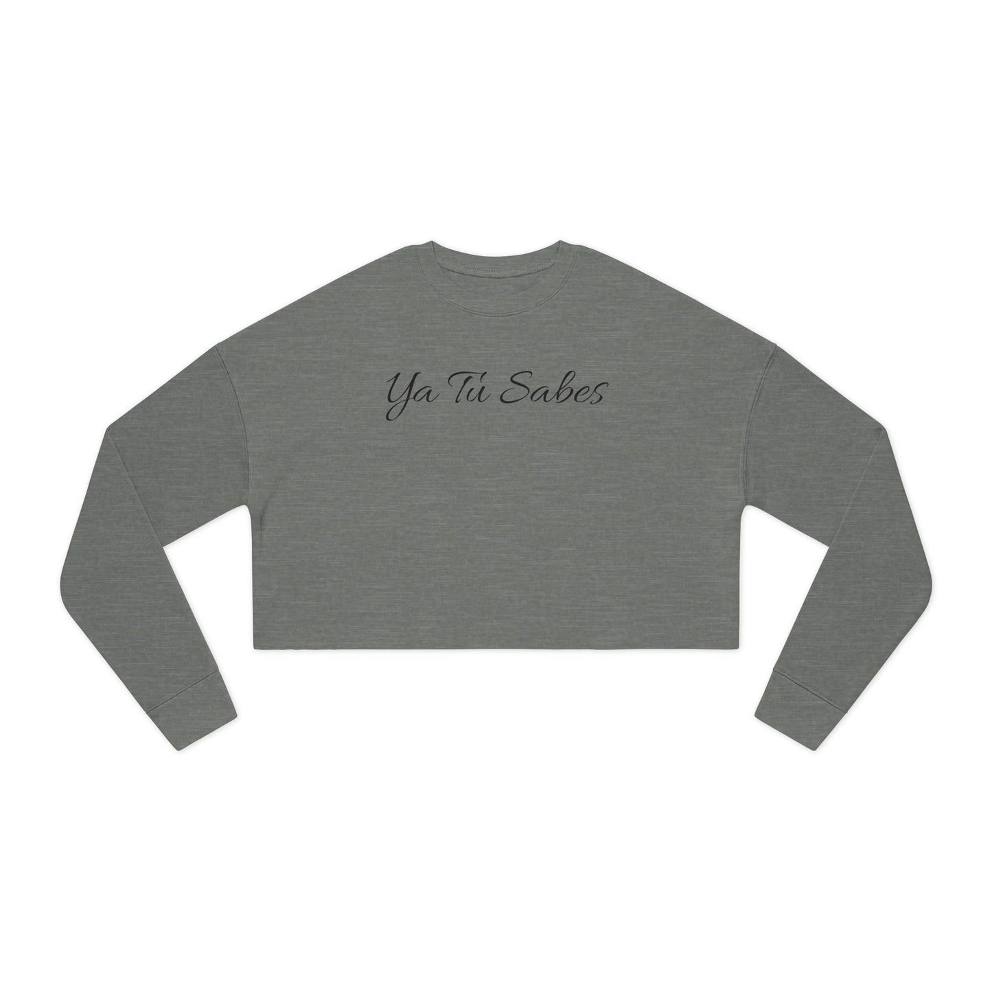 Women's Ya Tu Sabes Cropped Sweatshirt - Little Story Co.