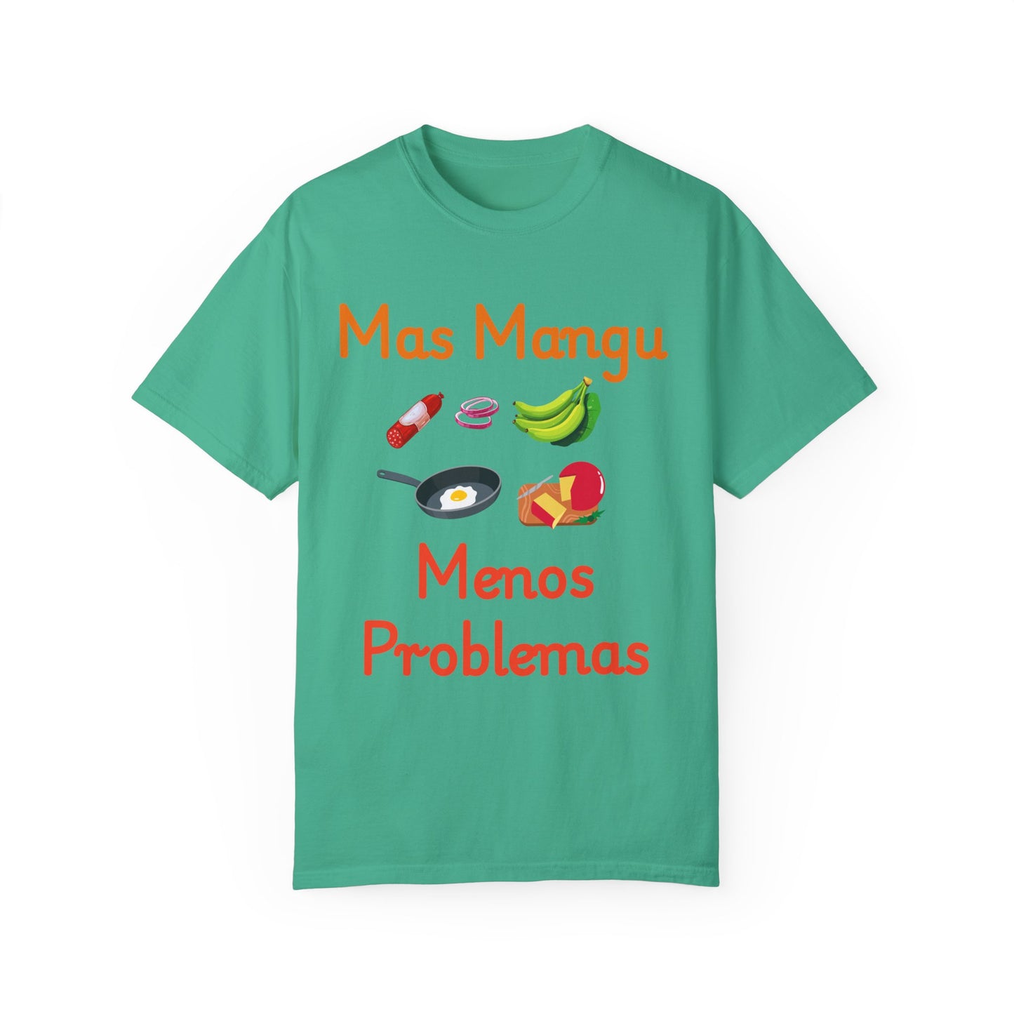 'Mas Mangu Menos Problemas' -Quirky Foodie Unisex T-shirt - Little Story Co.