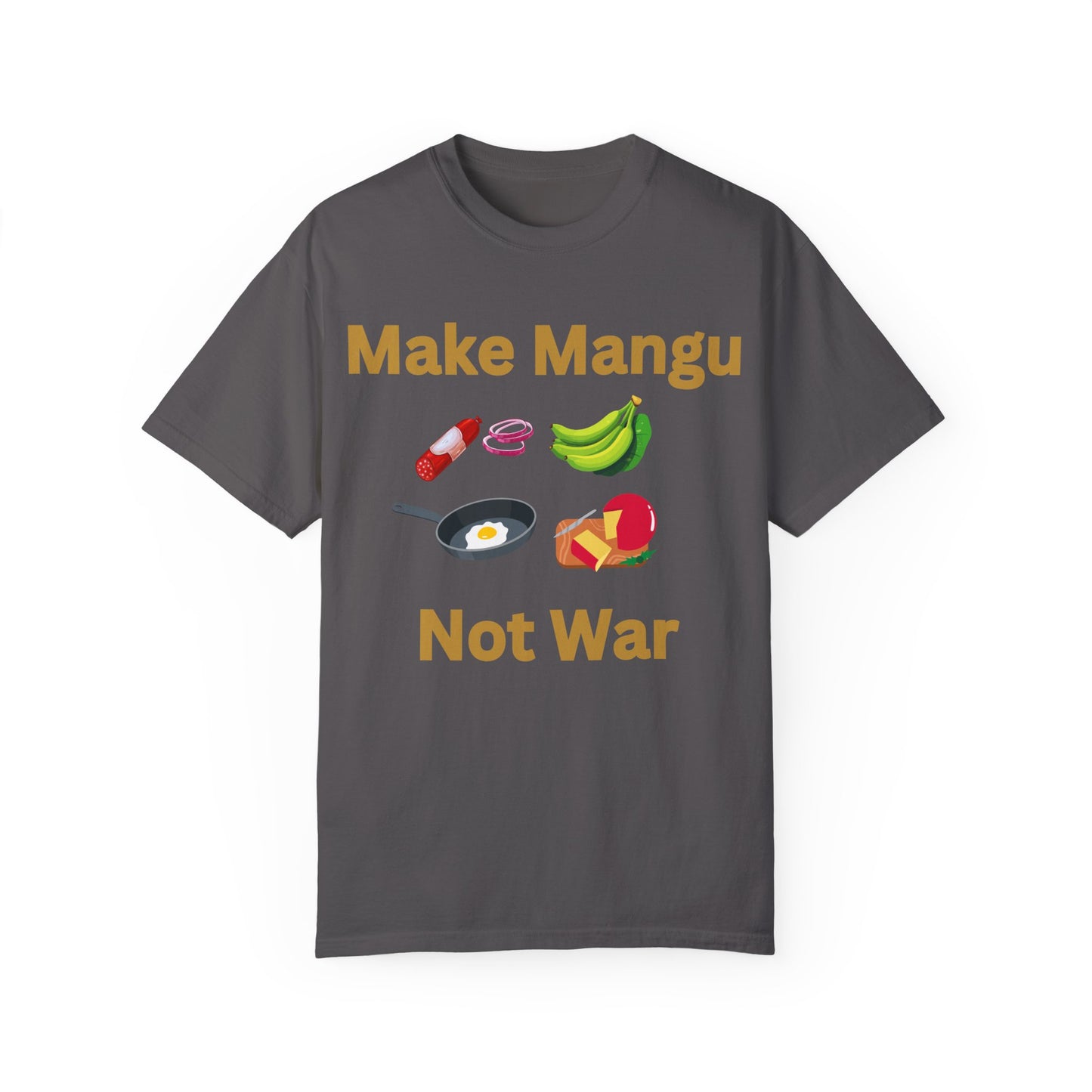 Make Mangu Not War, Fun Motivational Tee for Food Lovers - Little Story Co.