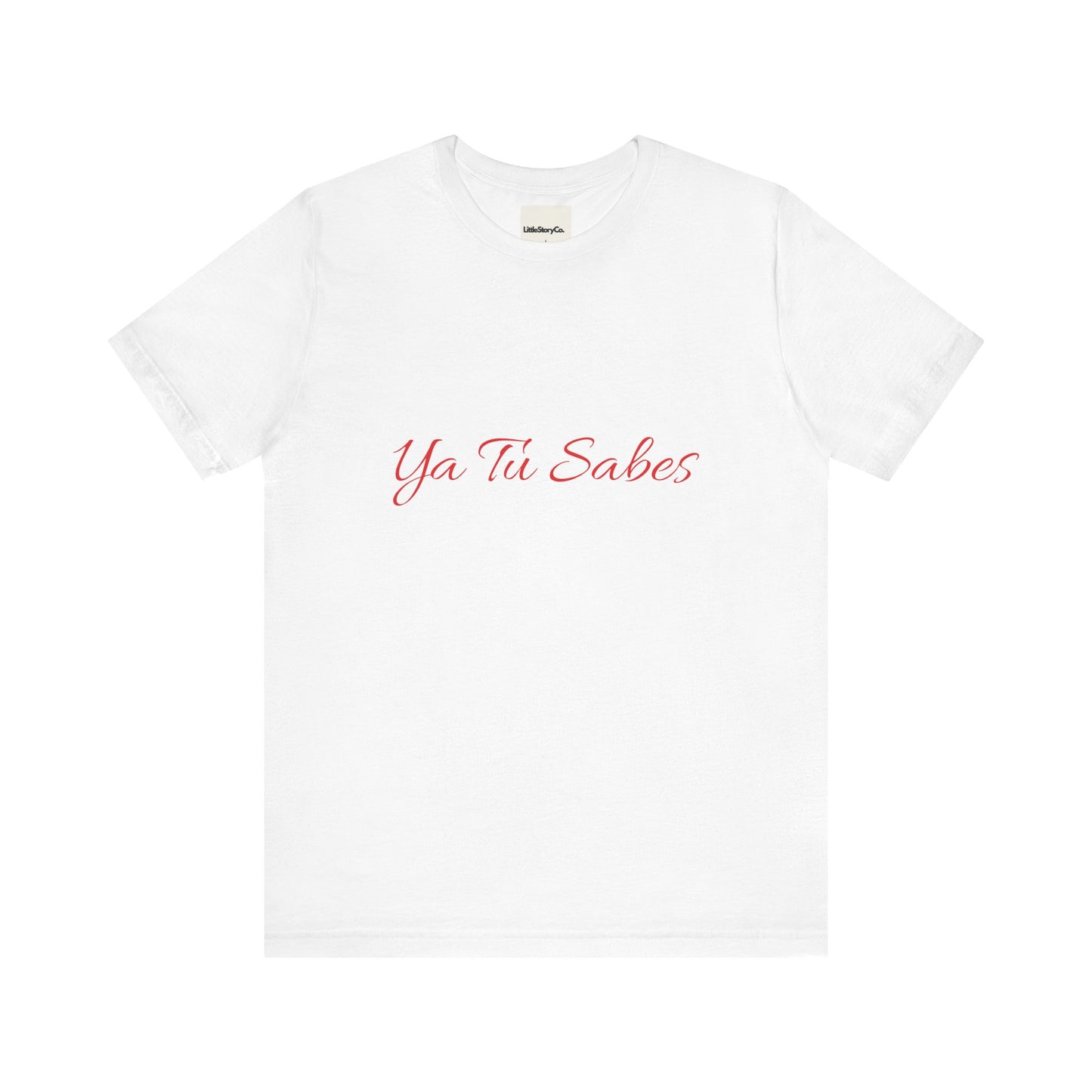 Ya Tu Sabes in Red Unisex Jersey Short Sleeve Tee - Little Story Co.