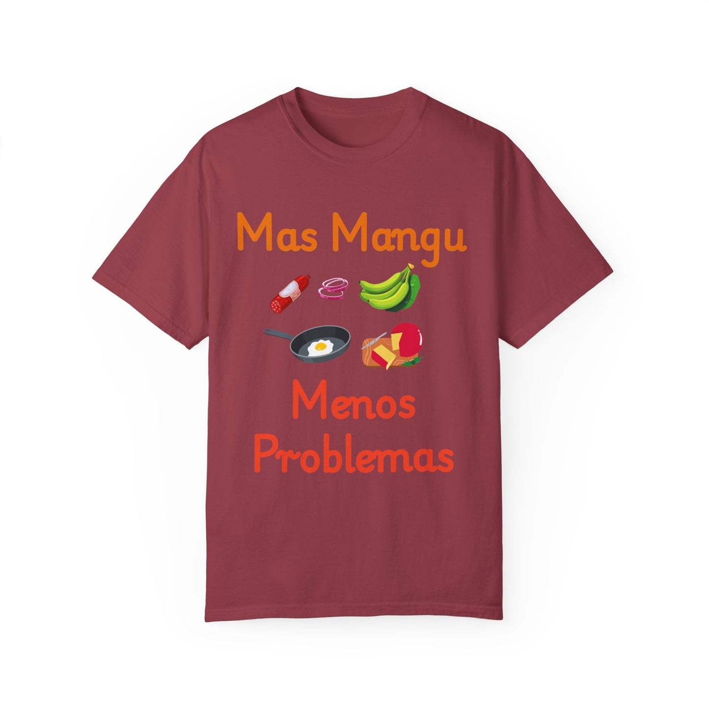 'Mas Mangu Menos Problemas' -Quirky Foodie Unisex T-shirt - Little Story Co.