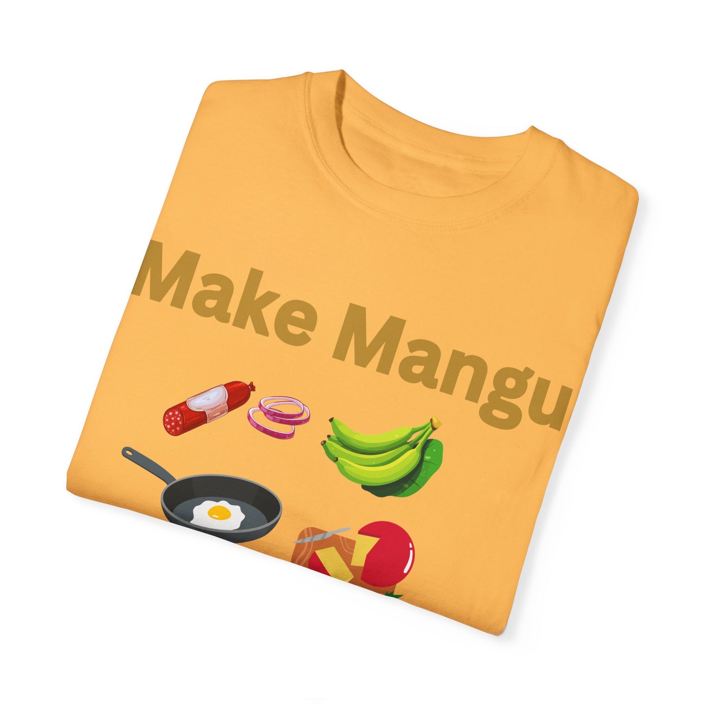 Make Mangu Not War, Fun Motivational Tee for Food Lovers - Little Story Co.