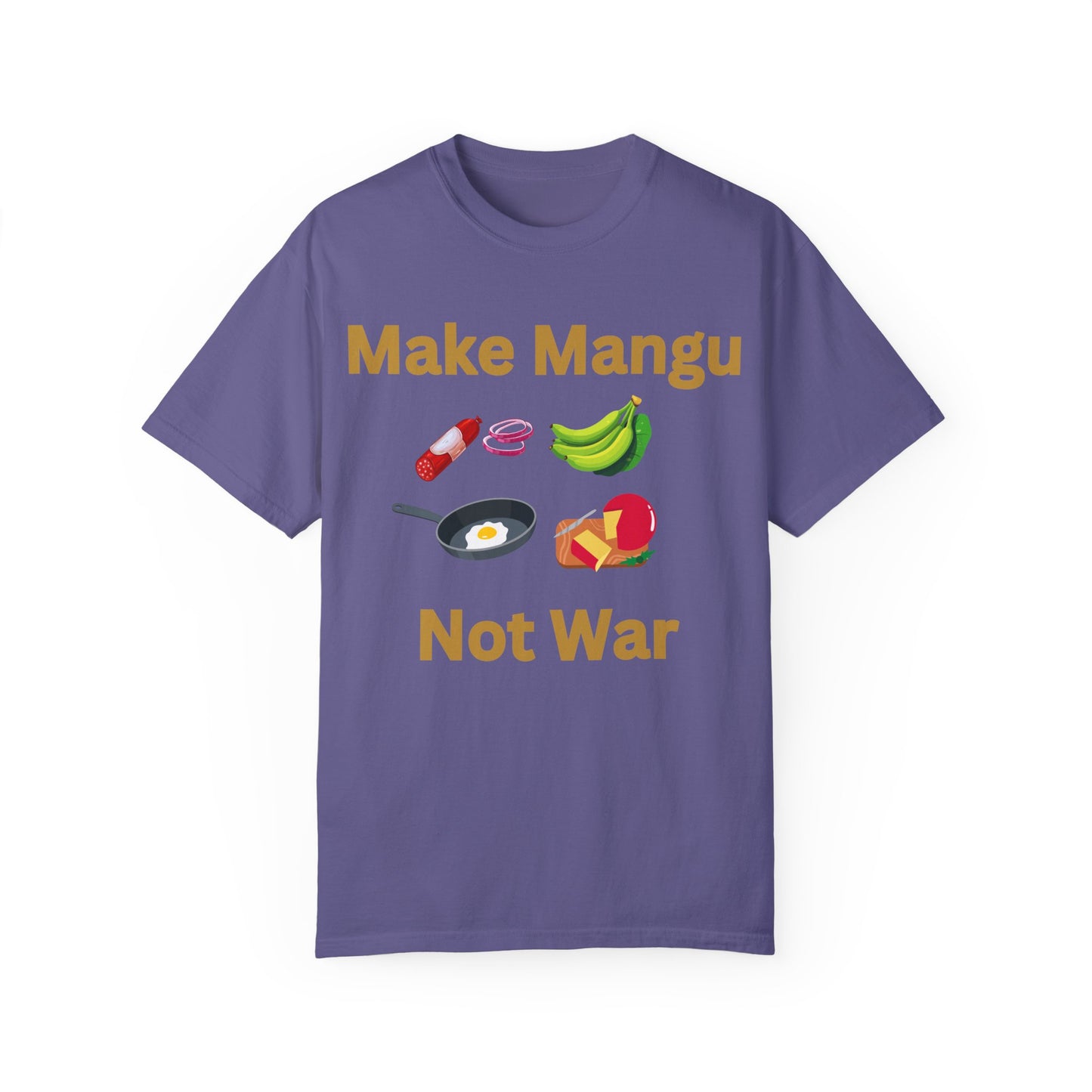 Make Mangu Not War, Fun Motivational Tee for Food Lovers - Little Story Co.