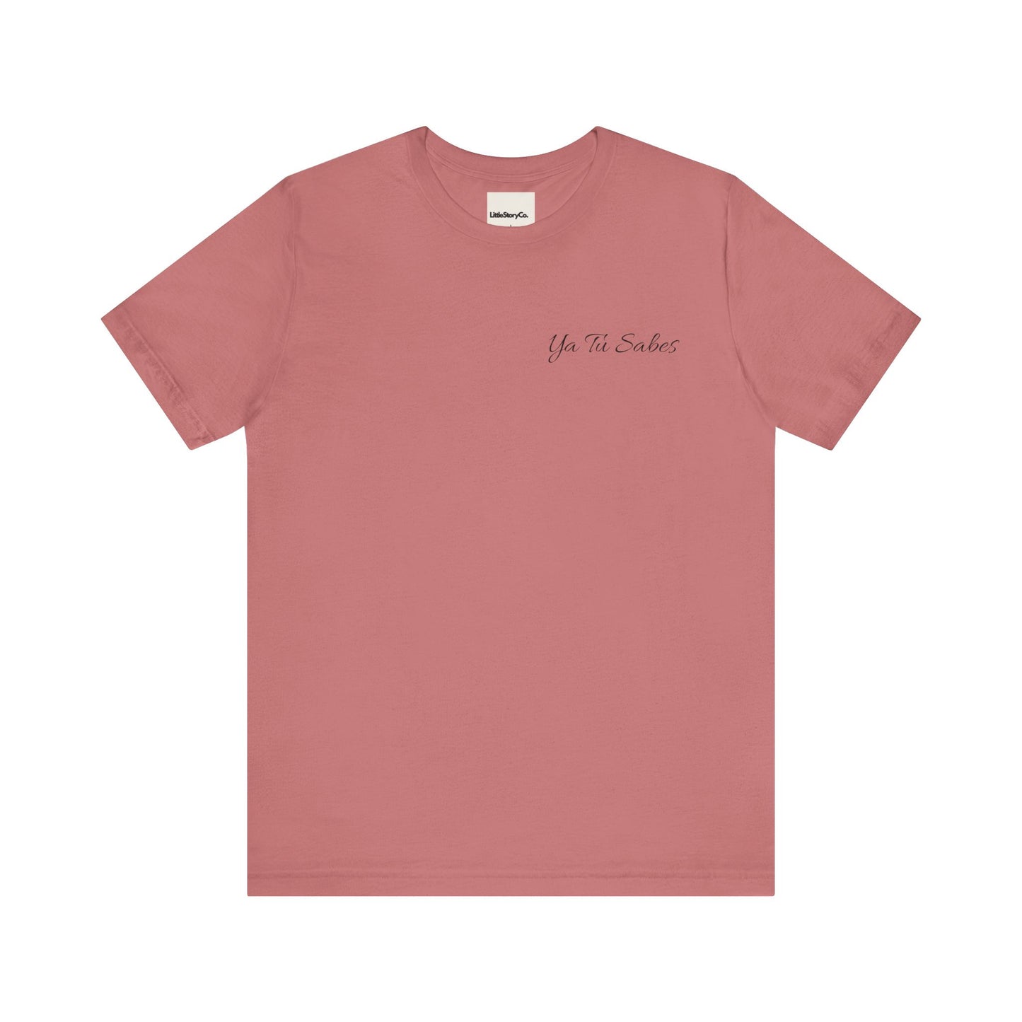 Ya Tu Sabes Unisex Jersey Short Sleeve Tee - Little Story Co.