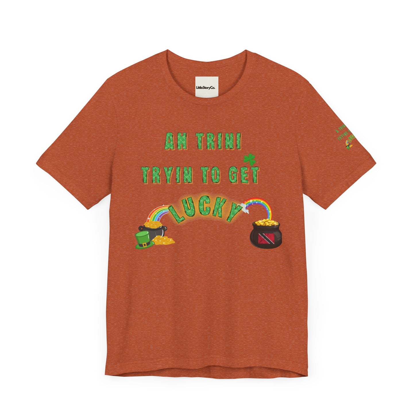 St. Patrick's Day Trinidad culture Unisex Tee - "A Trini Is Trying To Get Lucky" - Little Story Co.