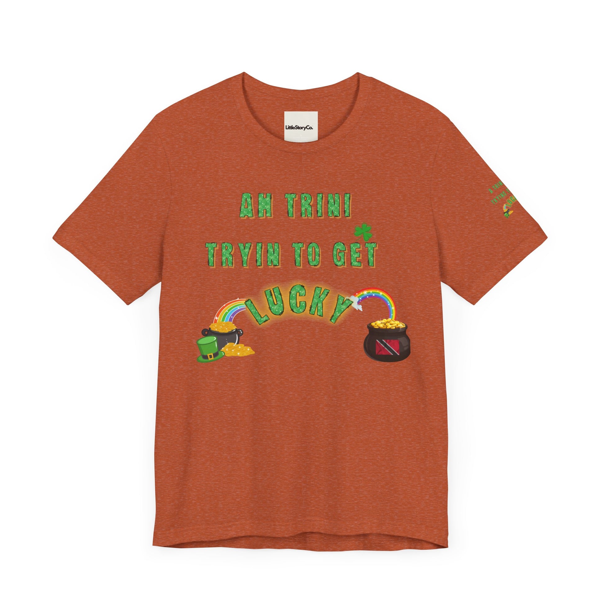 St. Patrick's Day Trinidad culture Unisex Tee - "A Trini Is Trying To Get Lucky" - Little Story Co.