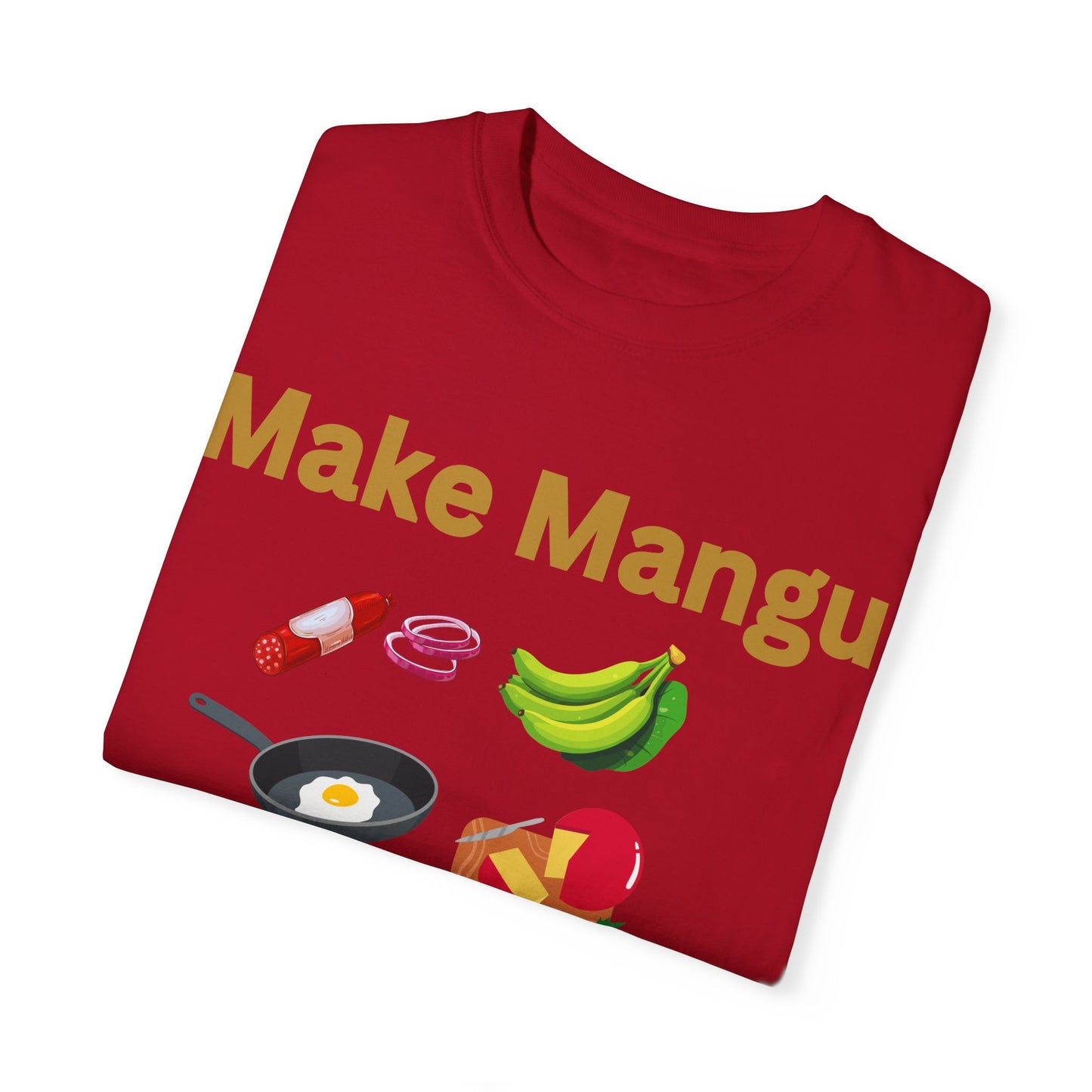 Make Mangu Not War, Fun Motivational Tee for Food Lovers - Little Story Co.