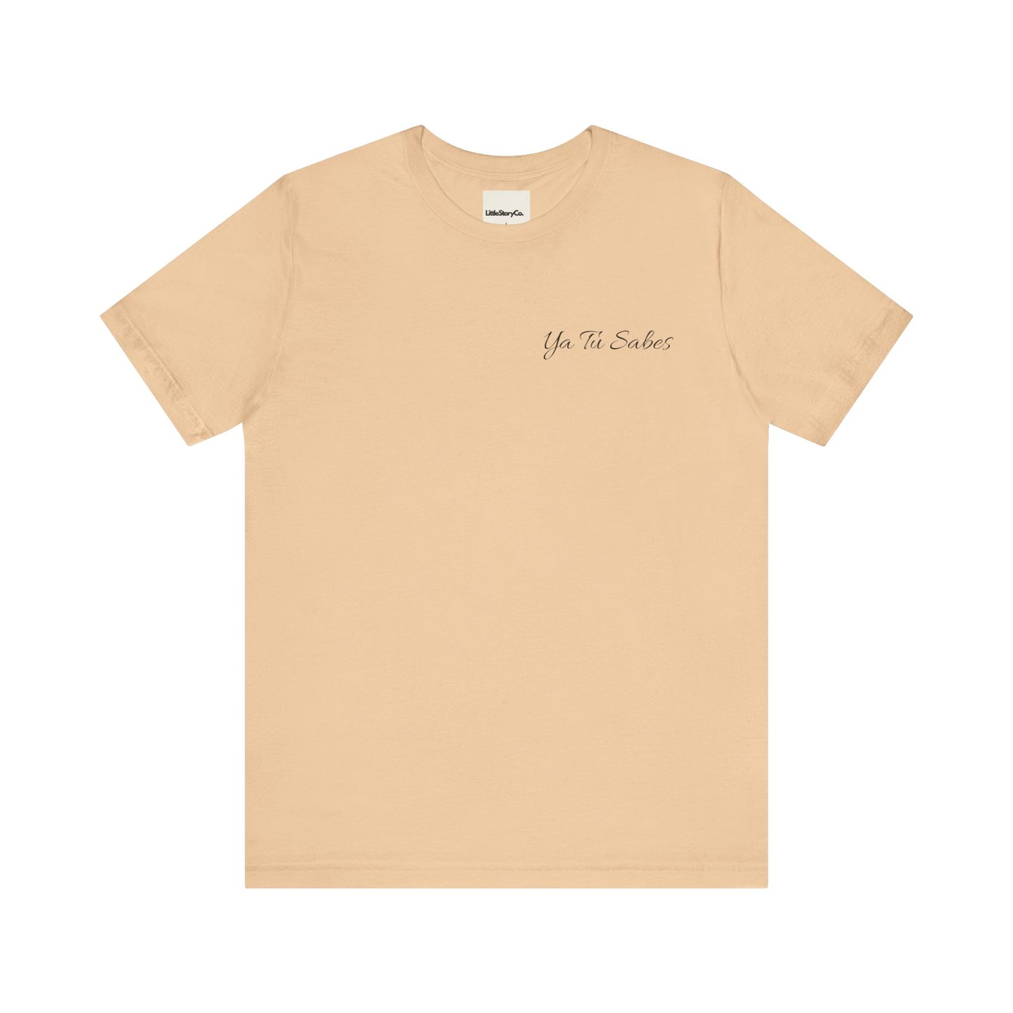 Ya Tu Sabes Unisex Jersey Short Sleeve Tee - Little Story Co.