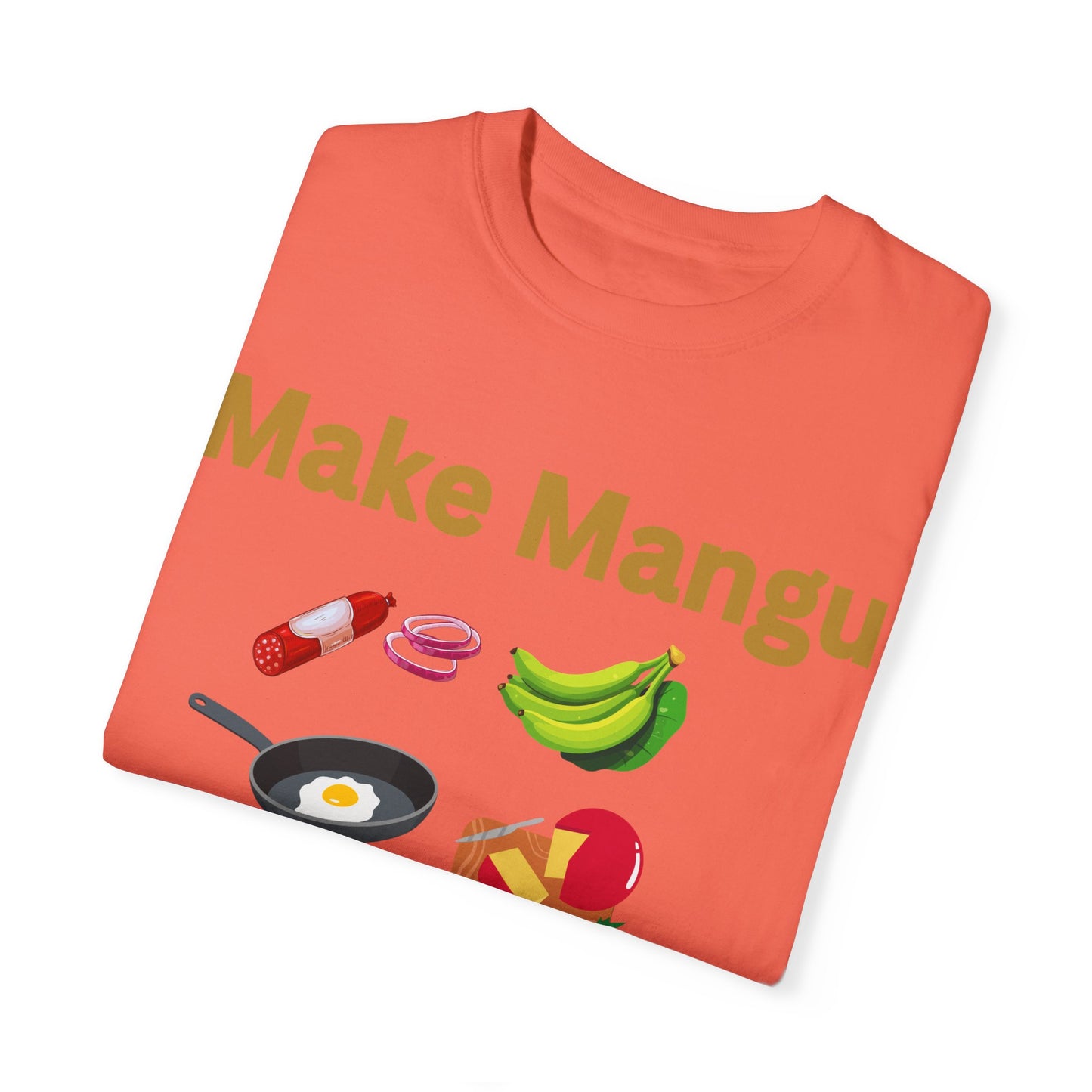Make Mangu Not War, Fun Motivational Tee for Food Lovers - Little Story Co.