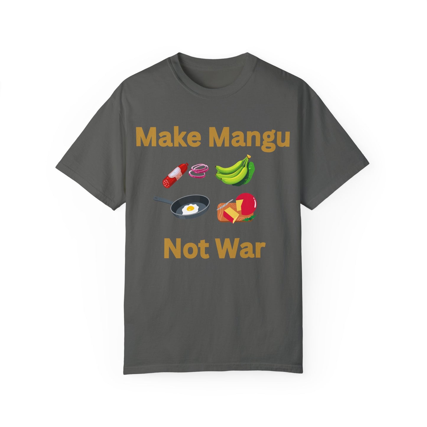 Make Mangu Not War, Fun Motivational Tee for Food Lovers - Little Story Co.
